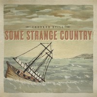Purchase Crooked Still - Some Strange Country