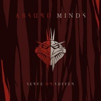 Purchase Absurd Minds - Serve Or Suffer