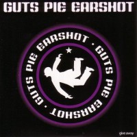 Purchase Guts Pie Earshot - Give Away