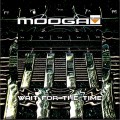 Buy Moogai - Wait For The Time Mp3 Download