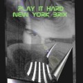 Buy New York Brix - Play It Hard Mp3 Download