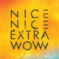 Buy Nice Nice - Extra Wow Mp3 Download