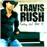 Purchase Travis Rush - Come And Get It