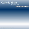 Buy VA - Cafe De Ibiza - Blue Disk One Mp3 Download
