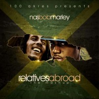 Purchase Nas & Bob Marley - Relatives Abroad (The Mashup)