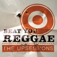 Purchase The Upsessions - Beat You Reggae