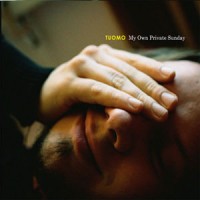 Purchase Tuomo - My Own Private Sunday