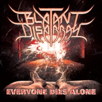 Purchase Blatant Disarray - Everyone Dies Alone