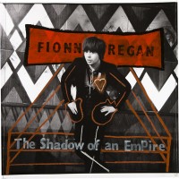 Purchase Fionn Regan - The Shadow of an Empire