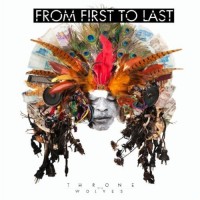 Purchase From First To Last - Throne To The Wolves