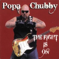 Purchase Popa Chubby - The Fight Is On