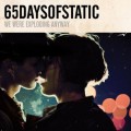 Buy 65daysofstatic - We Were Exploding Anyway Mp3 Download