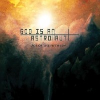 Purchase God Is An Astronaut - Age Of The Fifth Sun