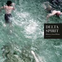 Purchase Delta Spirit - History From Below