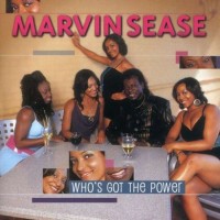 Purchase Marvin Sease - Who's Got the Power
