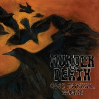 Purchase Murder By Death - Good Morning, Magpie