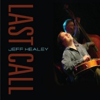Purchase Jeff Healey - Last Call