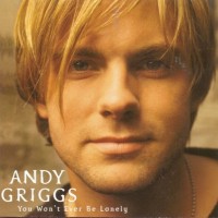 Purchase Andy Griggs - You Won't Ever Be Lonely