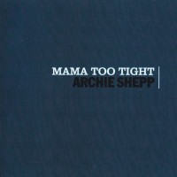 Purchase Archie Shepp - Mama Too Tight