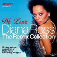 Purchase Diana Ross - Almighty Presents We Love Diana Ross (The Remix Collection)