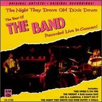 Purchase The Band - Night They Drove Old Dixie Down: The Best Of The Band Live In Concert