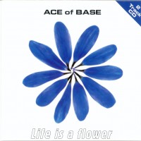 Purchase Ace Of Base - Life Is A Flower (CDS)