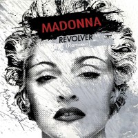 Purchase Madonna - Revolver (Remixes) (CDM)