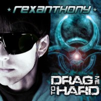 Purchase Rexanthony - Drag Me To Hard