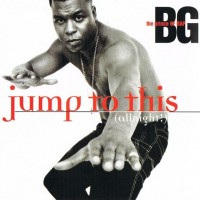 Purchase B.G. The Prince Of Rap - Jump To This (Allnight!) (MCD)