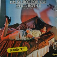 Purchase Bobby O - I'm So Hot For You (CDS)