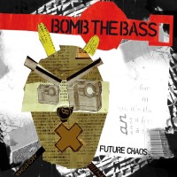 Purchase Bomb the Bass - Future Chaos CD1