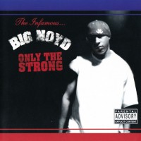 Purchase Big Noyd - Only The Strong