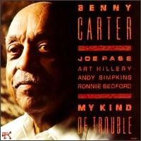 Purchase Benny Carter - My Kind Of Trouble