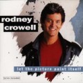Buy Rodney Crowell - Let The Picture Paint Itself Mp3 Download