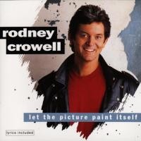 Purchase Rodney Crowell - Let The Picture Paint Itself