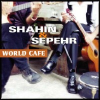 Purchase Shahin & Sepehr - World Cafe