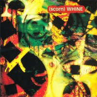 Purchase Scorn - Whine