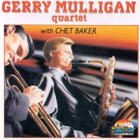 Purchase Gerry Mulligan - The Gerry Mulligan Quartet With Chet Baker (Reissued 1996)