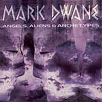 Purchase Mark Dwane - Angels, Aliens & Archetypes