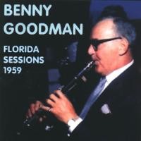 Purchase Benny Goodman - Florida Sessions