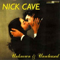 Purchase Nick Cave - Unknown & Unreleased