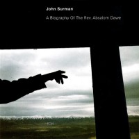 Purchase John Surman - A Biography Of The Rev. Absalom Dawe