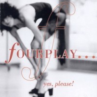 Purchase Fourplay - Yes, Please!