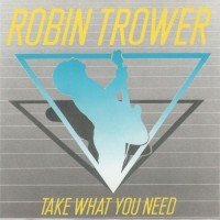 Purchase Robin Trower - Take What You Need