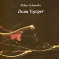Buy Robert Schroeder - Brain Voyager Mp3 Download