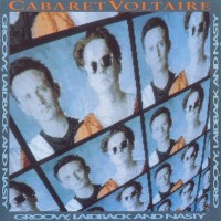 Purchase Cabaret Voltaire - Groovy, Laidback and Nasty