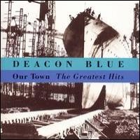 Purchase Deacon Blue - Our Town - Greatest Hits