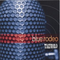 Purchase Blue Rodeo - Tremolo