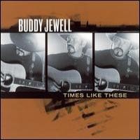 Purchase Buddy Jewell - Times Like These