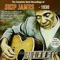 Purchase Skip James - The Complete Early Recordings Of 1930